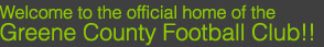 welcome to the official site of the greene county football club